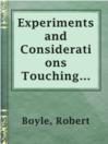 Cover image for Experiments and Considerations Touching Colours (1664)